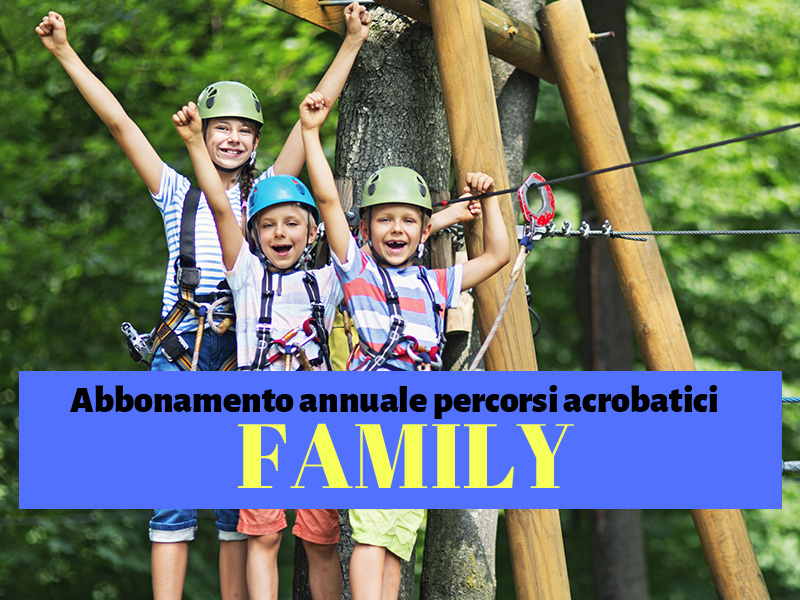 Abbonamento annuale Percorsi Avventura Family