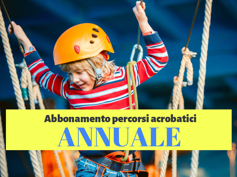 Abbonamento annuale Percorsi Avventura Singolo