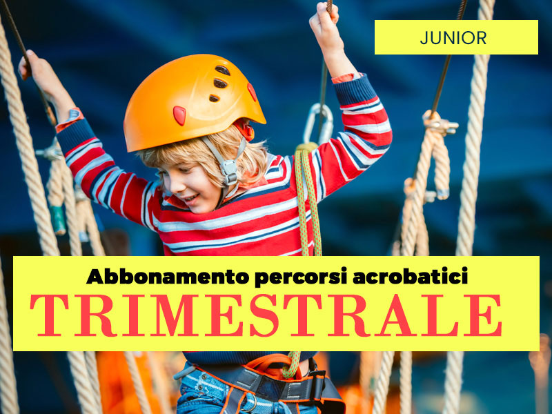 Abbonamento trimestrale Percorsi Avventura JUNIOR