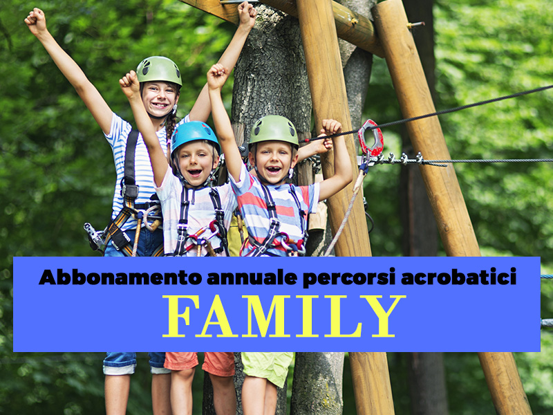 Abbonamento annuale Percorsi Avventura Family